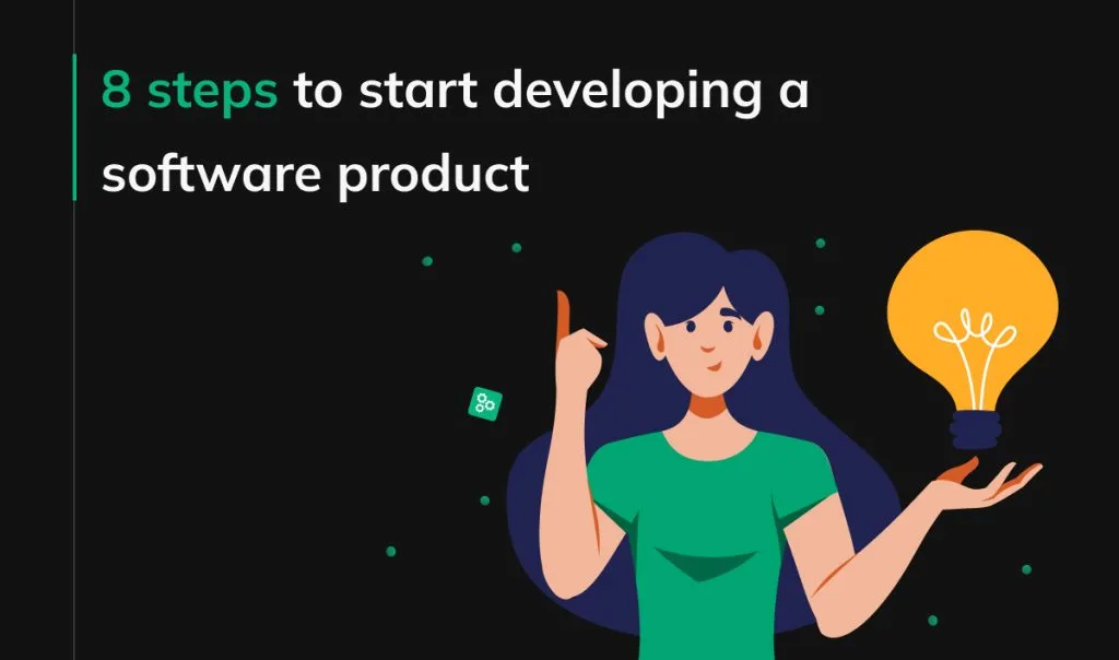 8 steps to start developing a software product