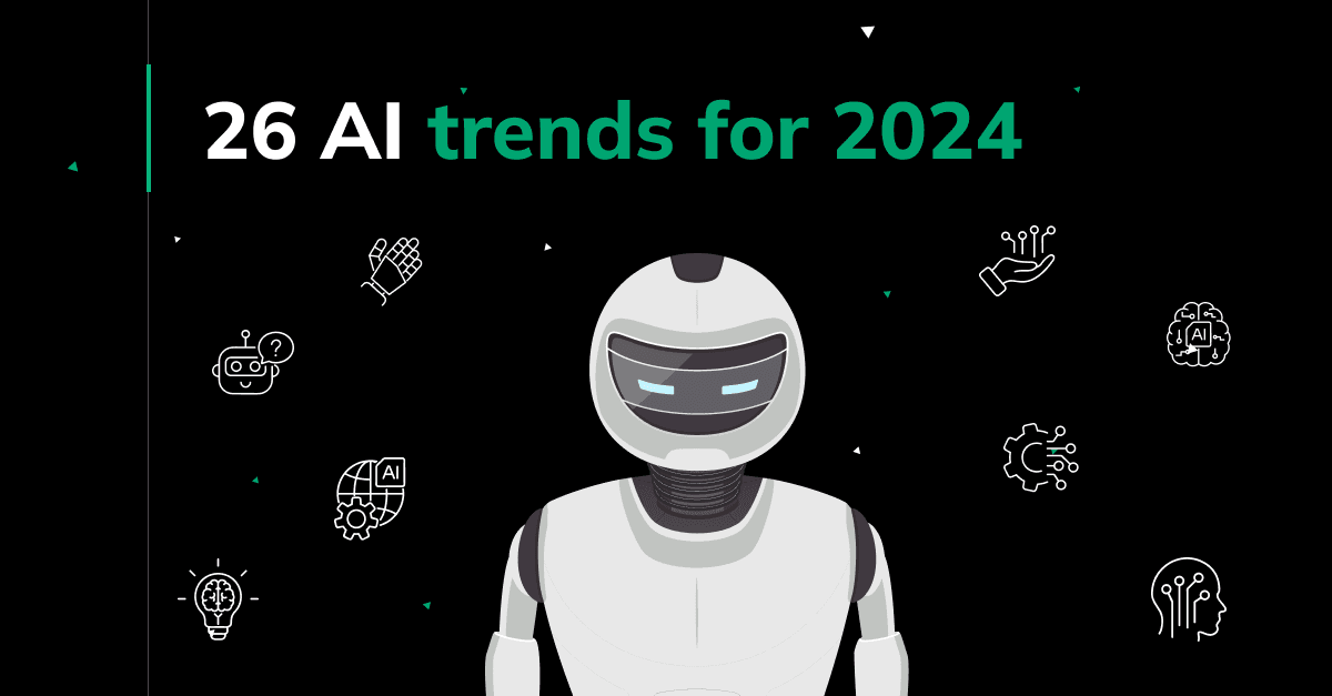 AI predictions: Top 26 AI trends for 2024 | Pragmatic Coders
