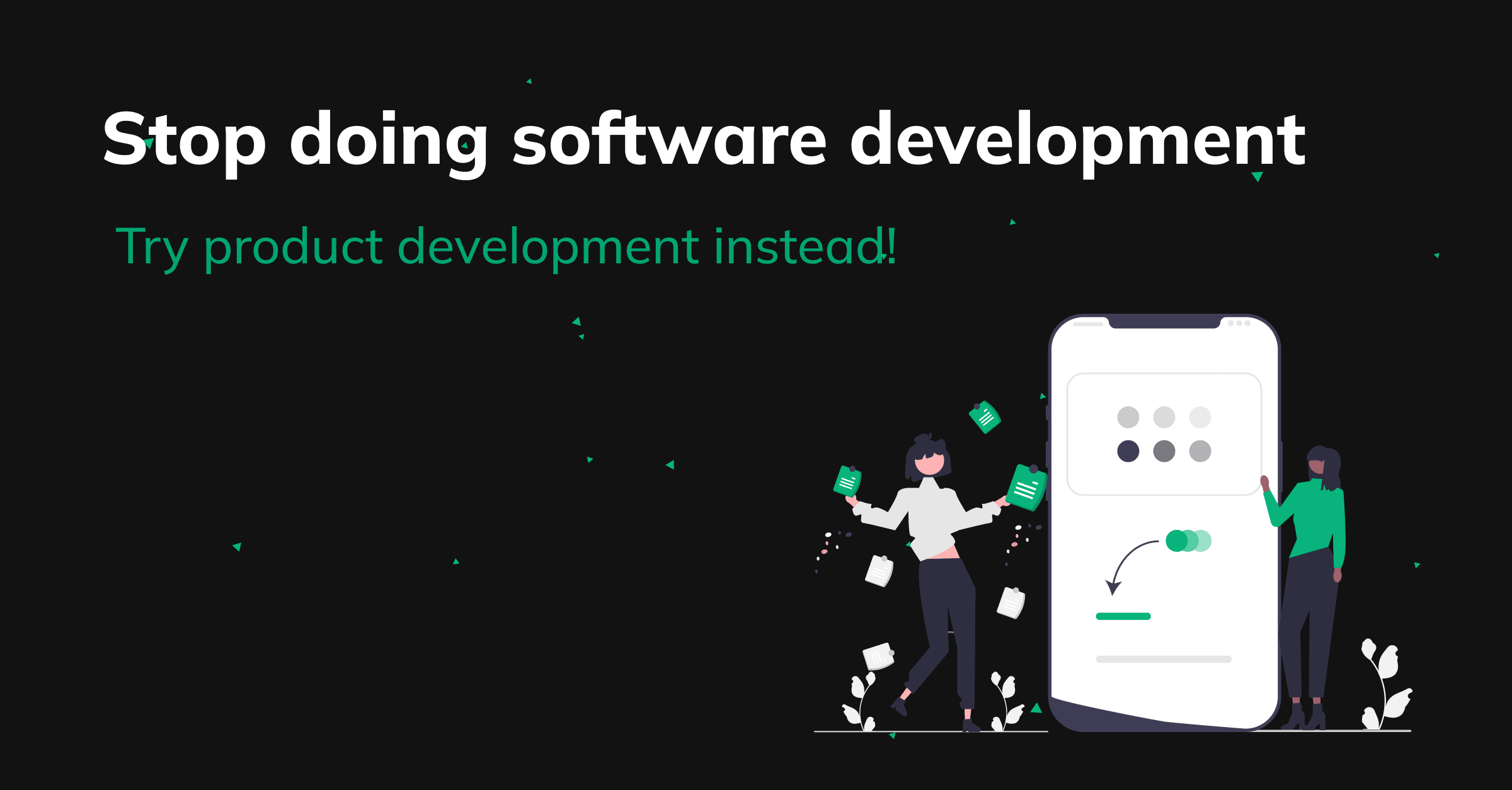 Product development vs. software development? The difference is SO ...
