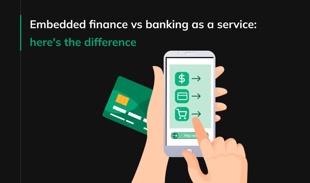 Embedded Finance vs Banking as a Service: Here's the difference