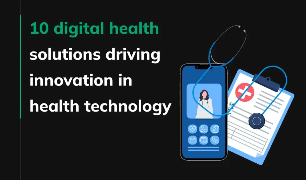 digital health solutions driving the future of healthcare