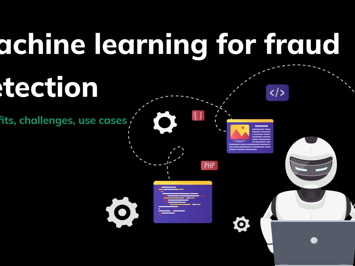 Machine learning for fraud detection in fintech