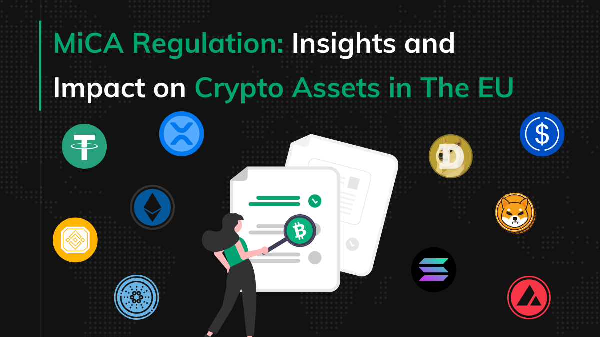 MiCA Regulation: Insights and Impact on Crypto Assets in The EU