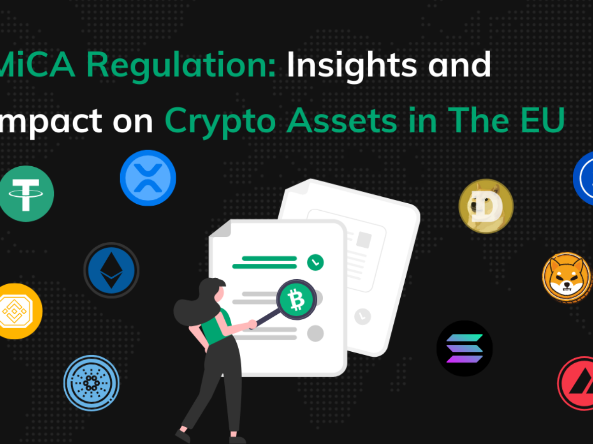MiCA Regulation: Insights and Impact on Crypto Assets in The EU