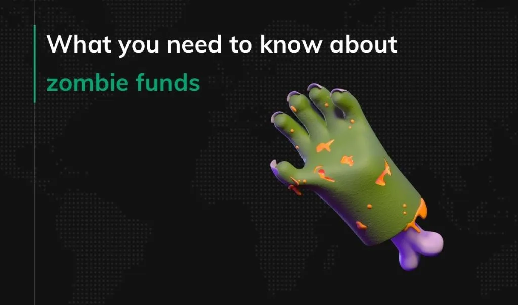 What you need to know about zombie funds