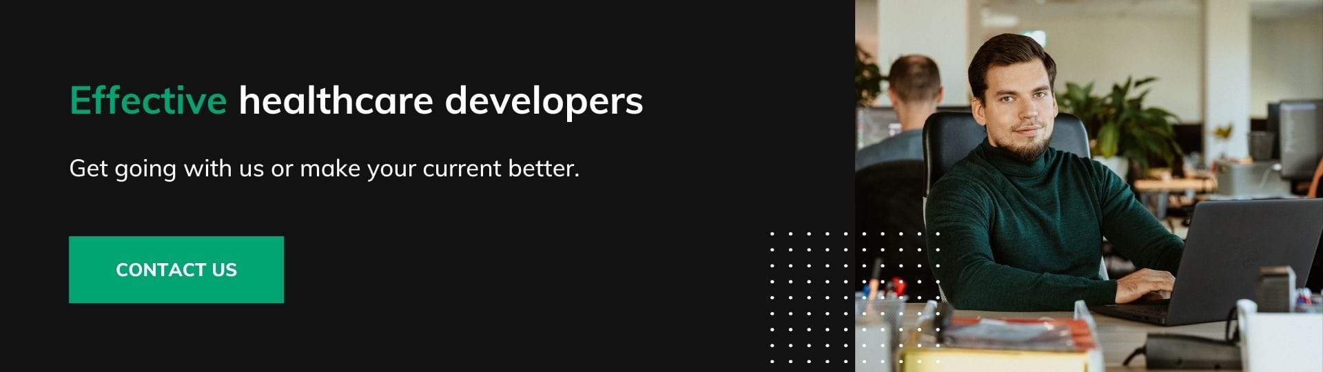 Effective healthcare developers