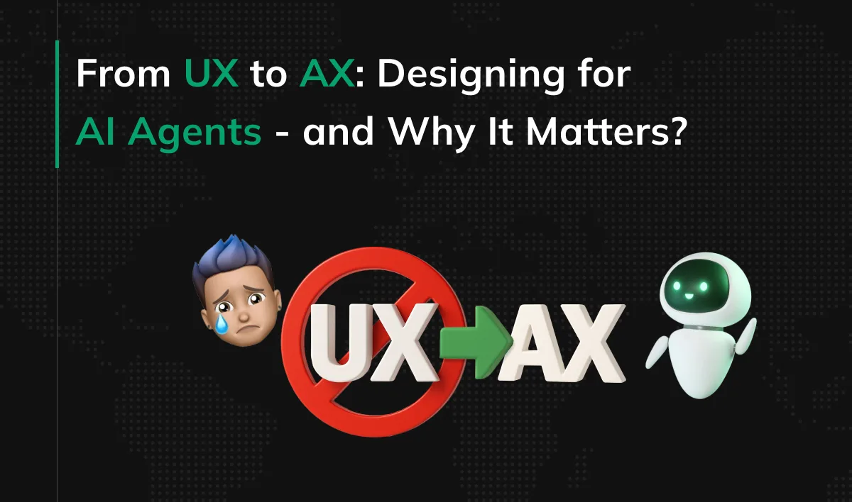 From UX to AX Designing for AI Agents—and Why It Matters cover