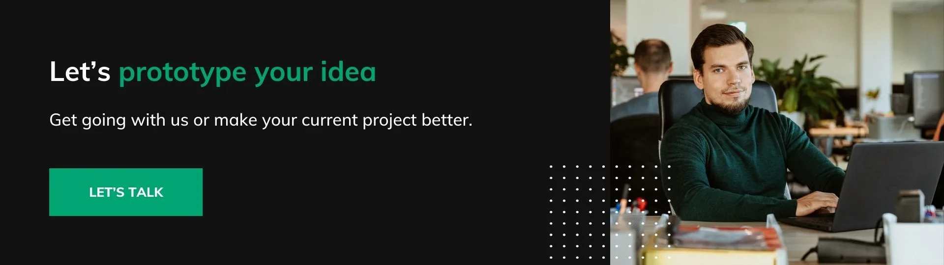 Let's prototype your idea CTA banner