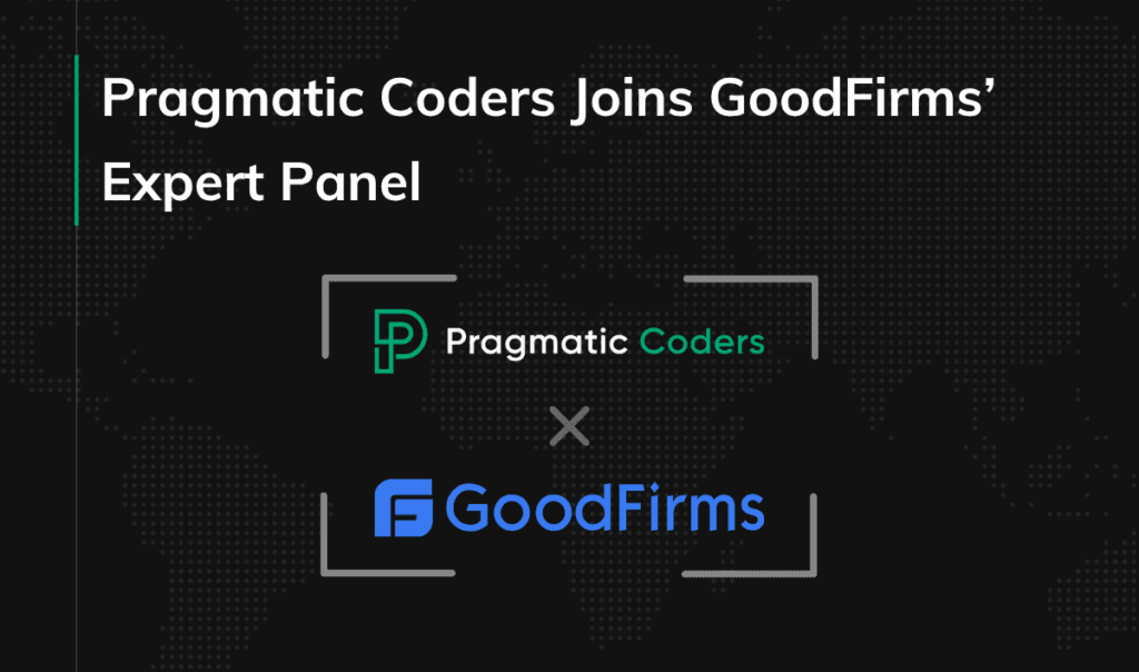 Pragmatic Coders Joins GoodFirms’ Expert Panel