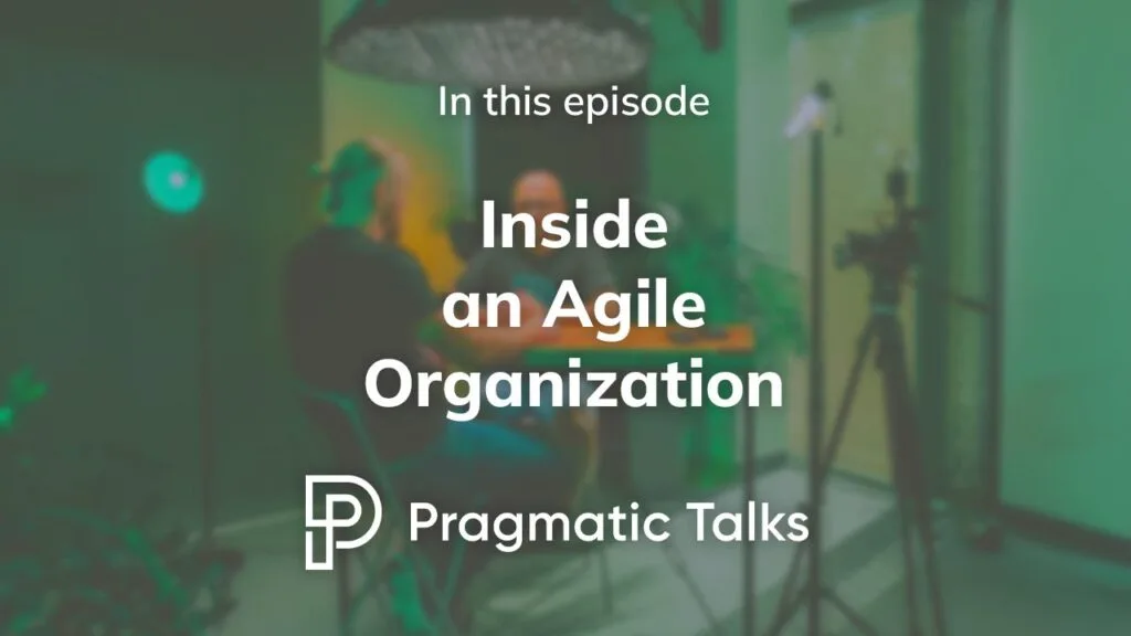 inside an agile organization