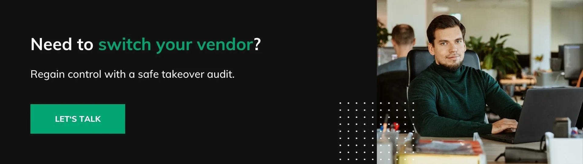 Need to switch your vendor?