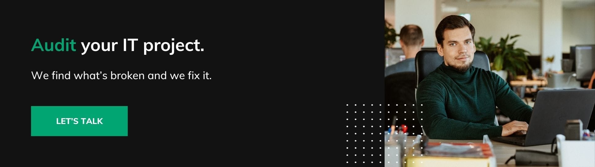 Audit your IT project.