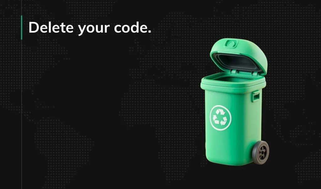 Delete your code.