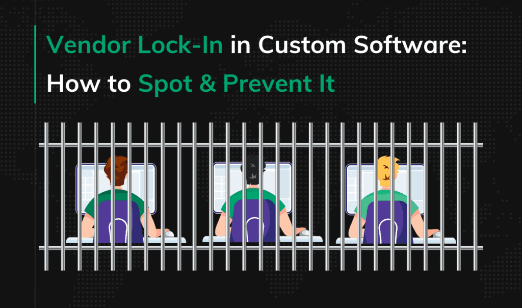 Vendor Lock-In in Custom Software