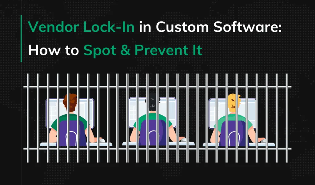 Vendor Lock-In in Custom Software
