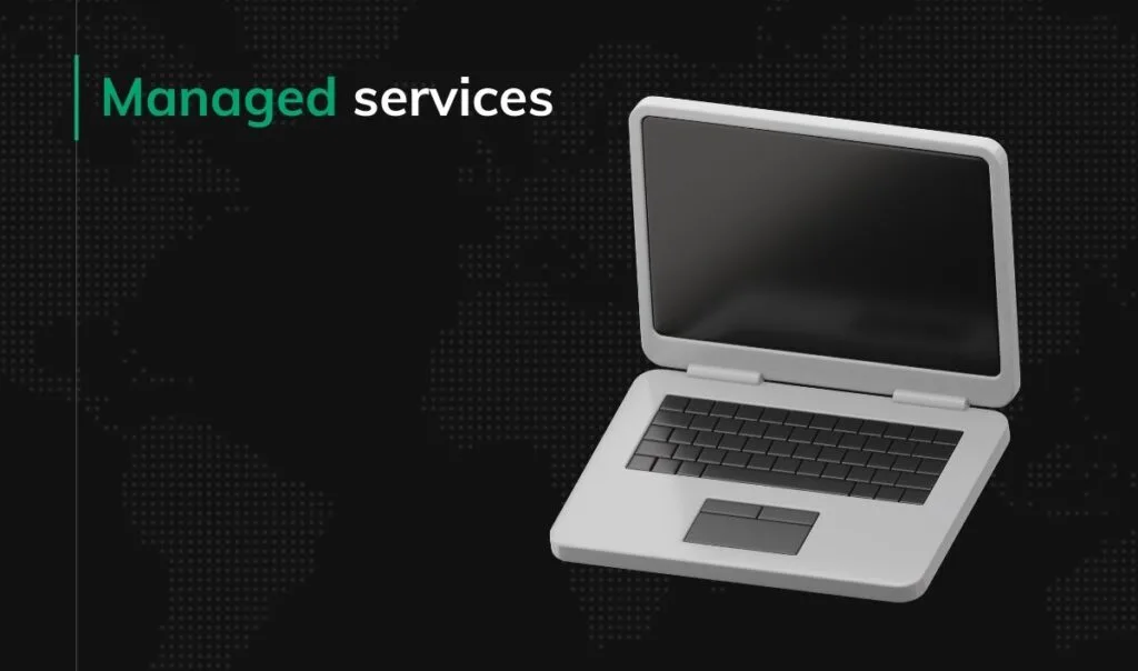 Managed services