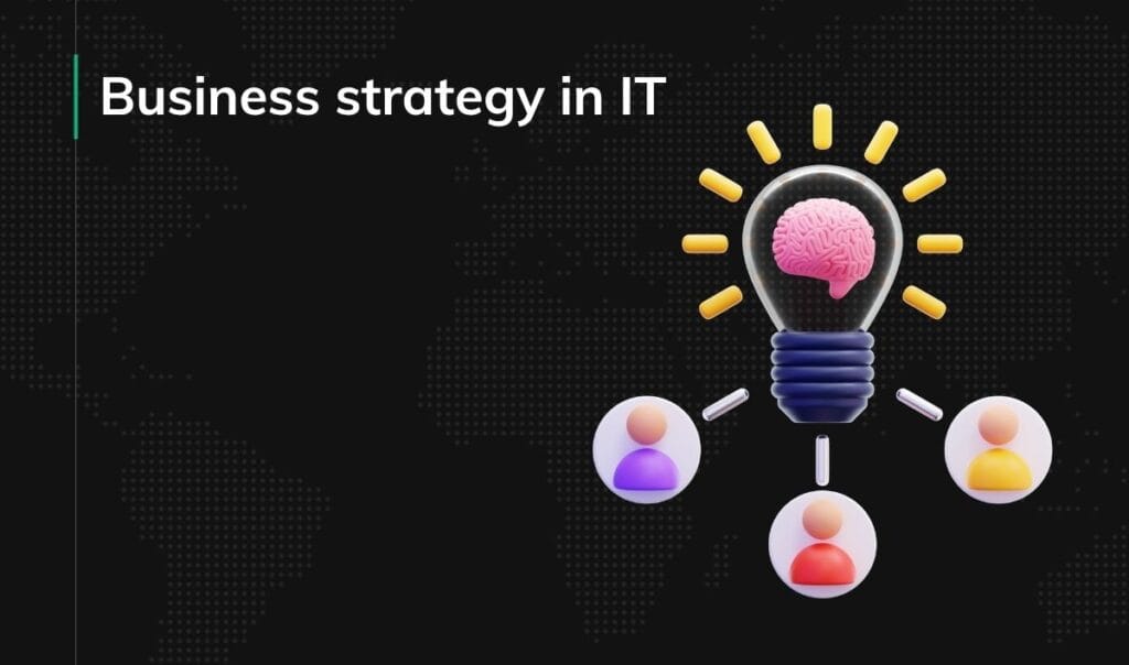 Business strategy in IT