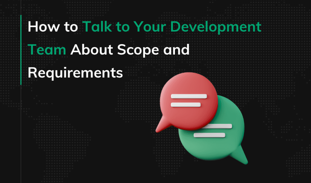 How to Talk to Your Development Team About Scope and Requirements - cover