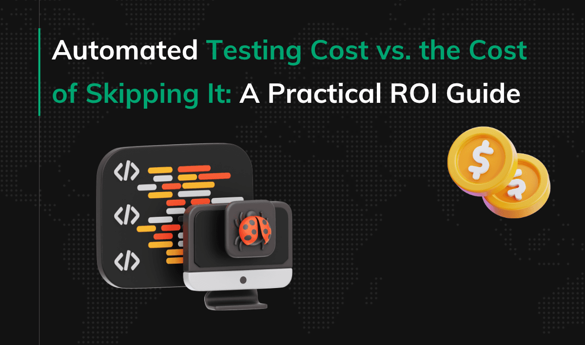 Automated Testing Cost vs. the Cost of Skipping It cover