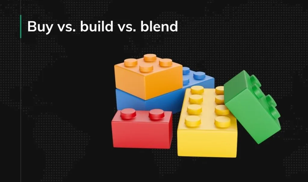 Buy vs. build vs. blend