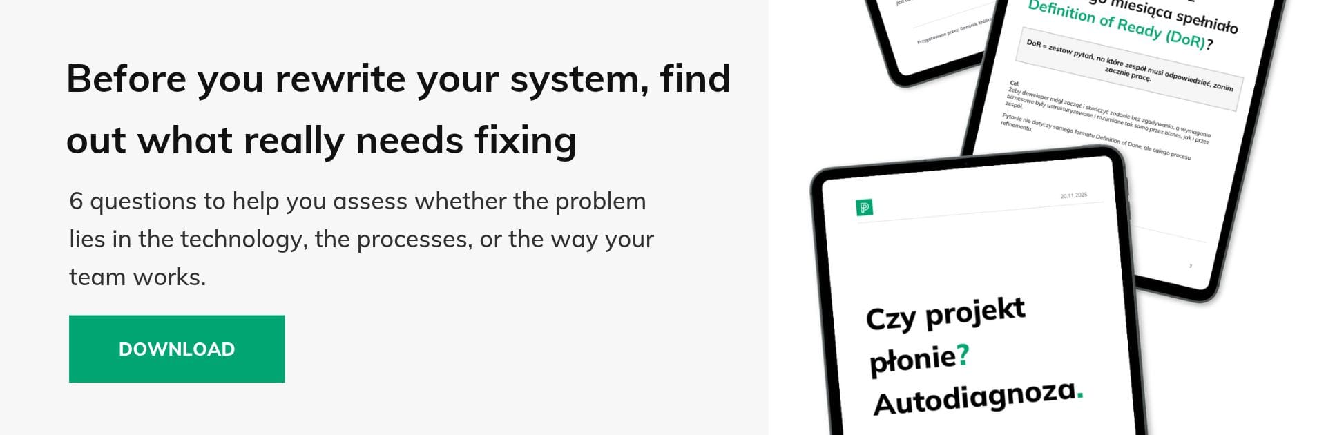 Before you rewrite your system, find out what really needs fixing